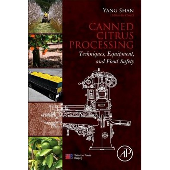 Pre-Owned Canned Citrus Processing: Techniques, Equipment, and Food Safety, (Paperback)