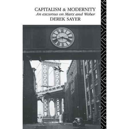 Capitalism and Modernity: An Excursus on Marx and Weber (Hardcover)