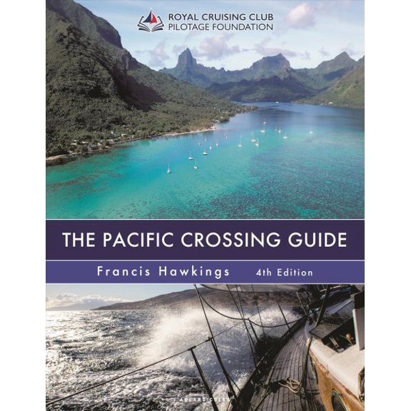 Pre-Owned The Pacific Crossing Guide 4th edition : Royal Cruising Club Pilotage Foundation (Edition 4) (Hardcover)