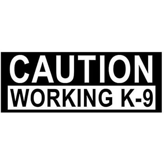CAUTION WORKING K-9 Bumper Sticker (dog love police service canine)- Sticker Graphic Decal