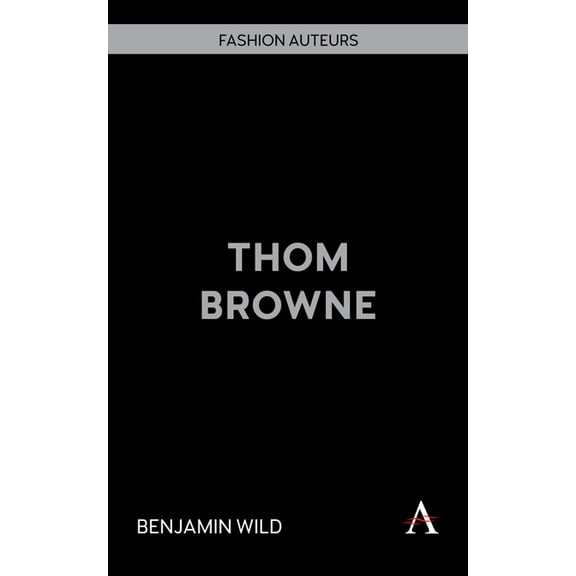 Fashion Auteurs Thom Browne, Book 1, (Paperback)