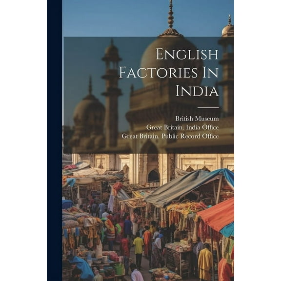 English Factories In India (Paperback)