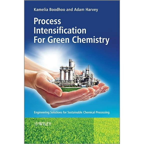 Process Intensification Green Chemistry, (Hardcover)