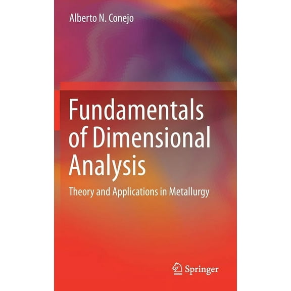Fundamentals of Dimensional Analysis: Theory and Applications in Metallurgy, (Hardcover)