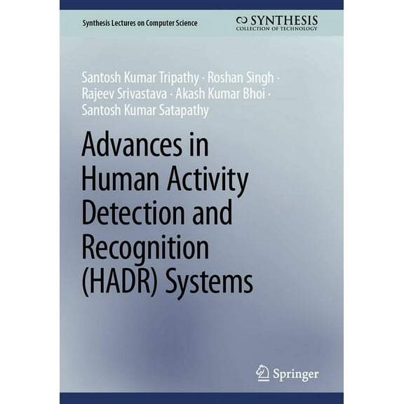 Synthesis Lectures on Computer Science Advances in Human Activity Detection and Recognition (Hadr) Systems, (Hardcover)