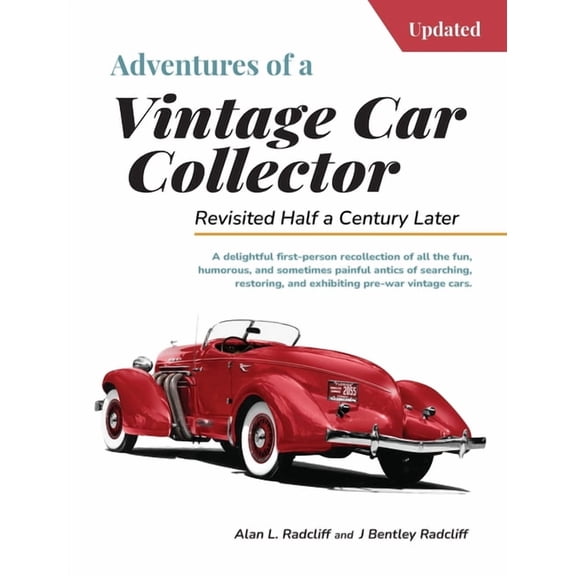 Adventures of a Vintage Car Collector: Revisited Half a Century Later, (Paperback)