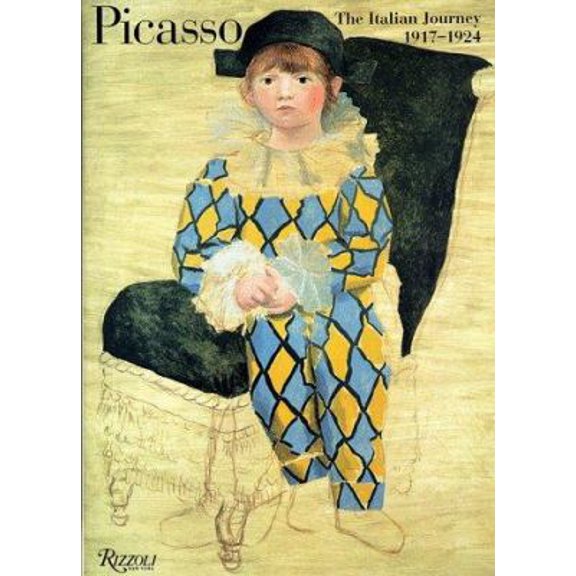 Pre-Owned Picasso: The Italian Journey 1917-1924 (Hardcover) 0847820963 9780847820962