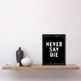 thumbnail image 2 of Gym Motivation Never Say Die Inspirational Positive Exercise Decor Workout Living Room Aesthetic Artwork Framed Wall Art Print A4, 2 of 4