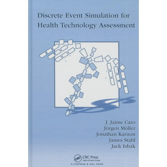 Discrete Event Simulation for Health Technology Assessment, (Hardcover)