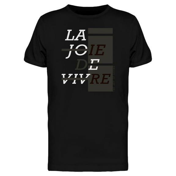 Slogan The Joy Of Living French Tee Men's -Image by Shutterstock