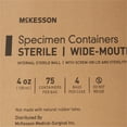 thumbnail image 6 of McKesson Specimen Containers, Sterile, Pneumatic Tube Systems, Wide-Mouth, 4 oz, 300 Ct, 6 of 10