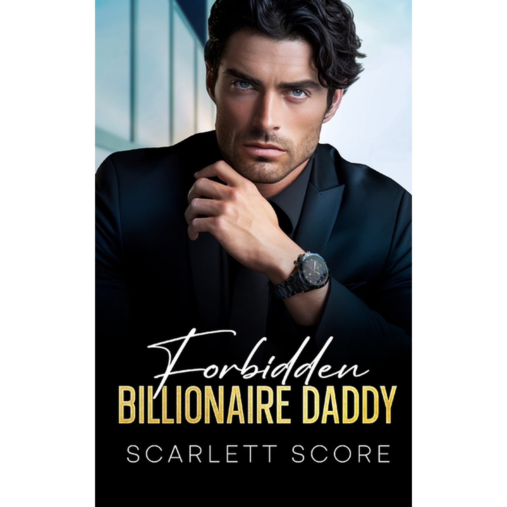 Forbidden Daddy Forbidden Billionaire Daddy: A Best Friend's Brother Romance, Book 1, (Paperback)