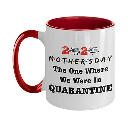 

Shpwfbe Mother S Day 2020 The One Where We Were Quarantined Coffee Mug Kitchen Gadgets