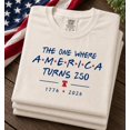 thumbnail image 3 of 4th Of July Shirt America 250th Anniversary Tee, The One Where America Turns 250 Years Tshirt, 1776 2026 USA Shirts, Independence Day Shirt, 3 of 7