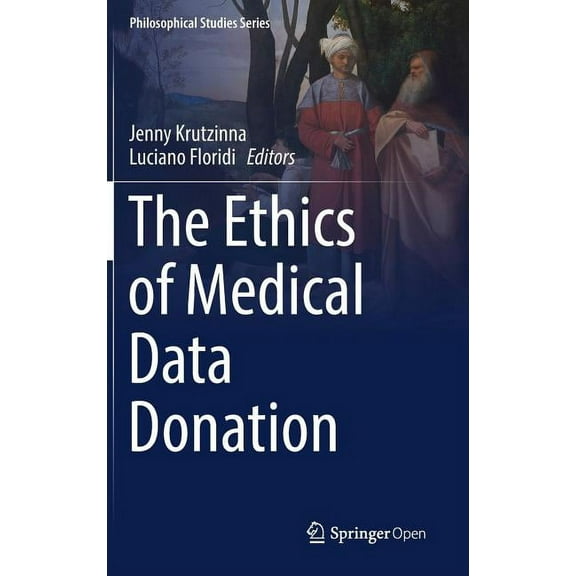 Philosophical Studies The Ethics of Medical Data Donation, Book 137, (Hardcover)