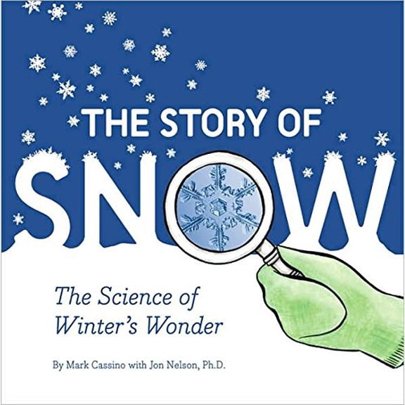Pre-Owned The Story of Snow (Paperback) 0545673860 9780545673860