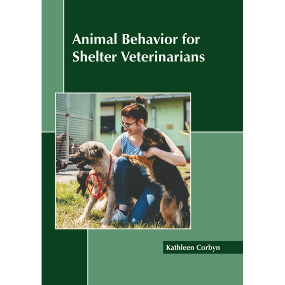 Animal Behavior for Shelter Veterinarians (Hardcover)