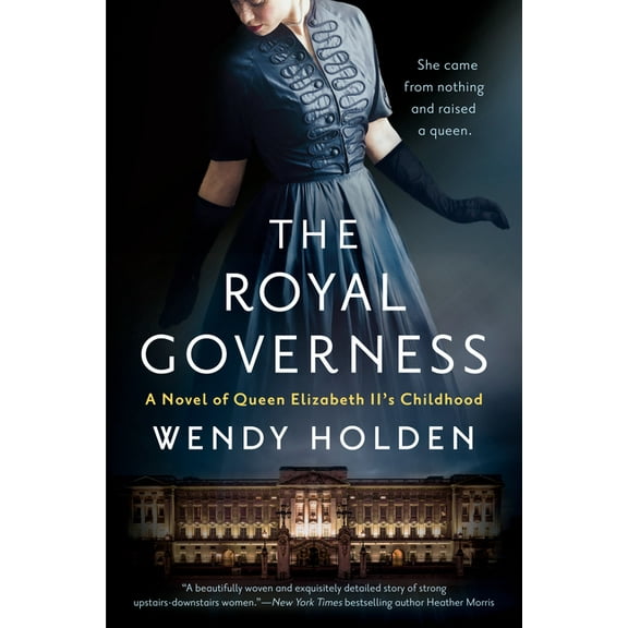 The Royal Governess: A Novel of Queen Elizabeth II's Childhood, (Paperback)