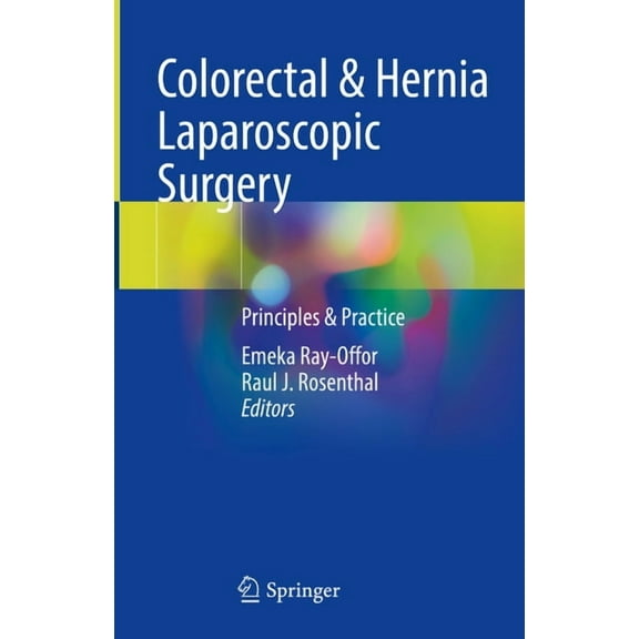 Colorectal & Hernia Laparoscopic Surgery: Principles & Practice, (Hardcover)