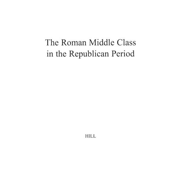 The Roman Middle Class in the Republican Period, (Hardcover)