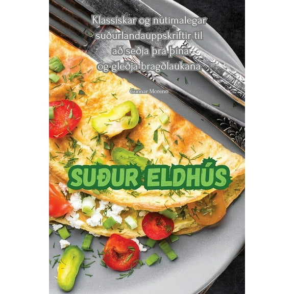 SuÃ°ur EldhÃºs, (Paperback)