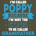thumbnail image 3 of CafePress - I'm Called Poppy Because I'm Way Too Cool To Be Ca - Men's Classic Graphic Cotton T-Shirt, 3 of 4