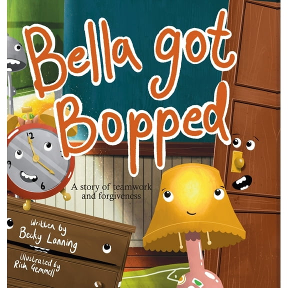Bella Got Bopped: A Story of Teamwork and Forgiveness, (Hardcover)