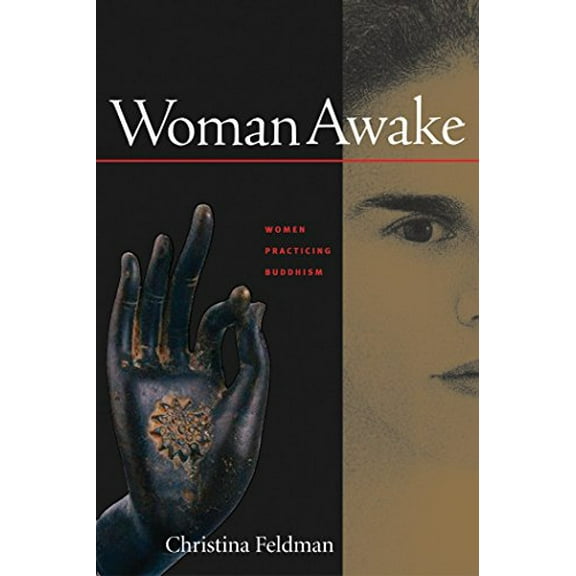 Pre-Owned Woman Awake: Women Practicing Buddhism (Paperback) 1930485069 9781930485068