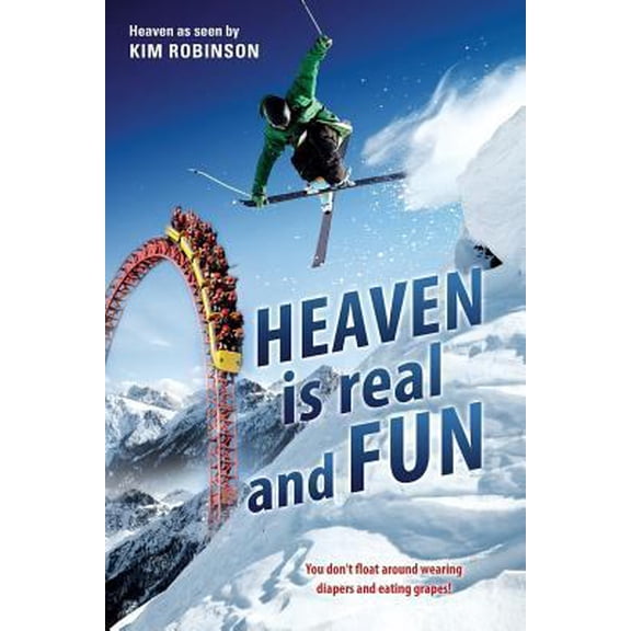 Pre-Owned HEAVEN IS real and FUN (Paperback) 1498467563 9781498467568