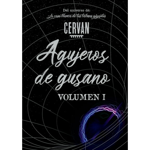 Agujeros de gusano: Volumen I, (Paperback)