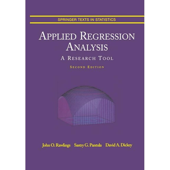 Springer Texts in Statistics Applied Regression Analysis: A Research Tool, (Paperback)