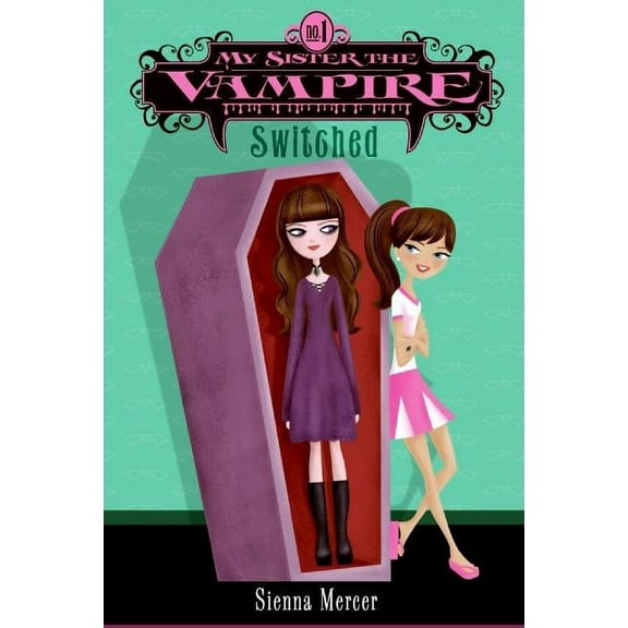 My Sister the Vampire My Sister the Vampire #1: Switched, Book 1, (Paperback)