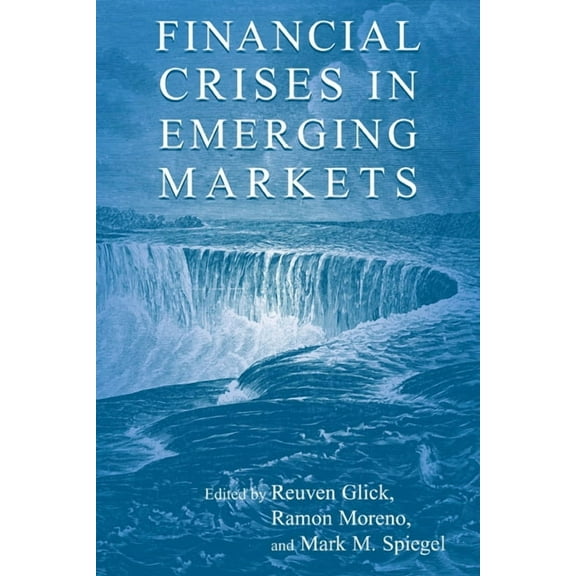 Financial Crises in Emerging Markets, (Paperback)