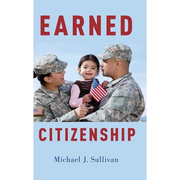 Earned Citizenship, (Hardcover)