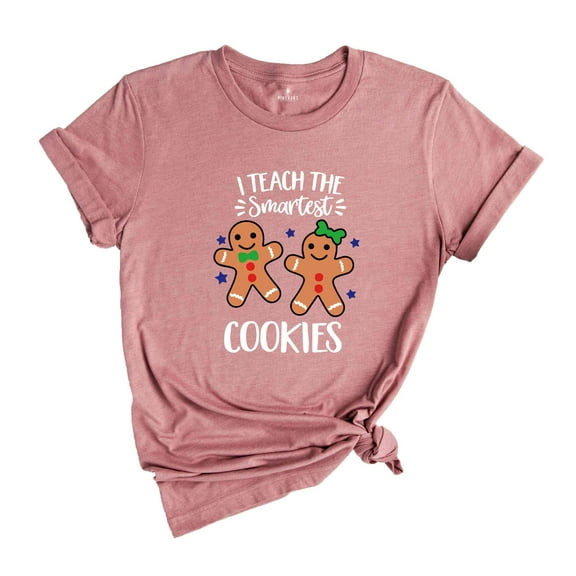 I Teach The Smartest Cookies Shirt, Christmas Gift Shirt, Teacher Christmas Shirt, Gingerbread Christmas Shirt