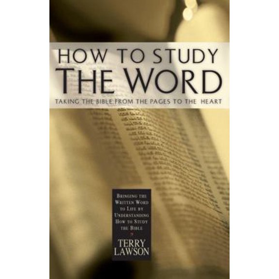 Pre-Owned How to Study the Word: Taking the Bible from the Pages to the Heart (Paperback) 0892769599 9780892769599