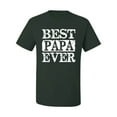 thumbnail image 2 of Wild Bobby, Best Papa Ever, Father's Day, Men Graphic Tee, Forest Green, 3X-Large, 2 of 4
