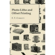 Photo-Litho and Offset Printing (Paperback)