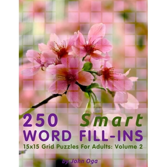 Pre-Owned 250 Smart Word Fill-Ins: 15x15 Grid Puzzles For Adults: Volume 2