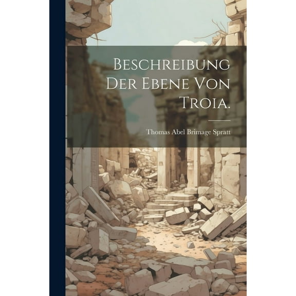 Beschreibung der Ebene von Troia. (Paperback)