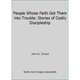 thumbnail image 1 of Pre-Owned People Whose Faith Got Them into Trouble: Stories of Costly Discipleship (Paperback) 0830817379 9780830817375, 1 of 1