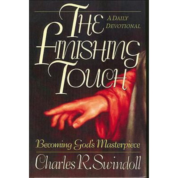 Pre-Owned The Finishing Touch: Becoming God's Masterpiece: A Daily Devotional (Hardcover) 0849909813 9780849909818