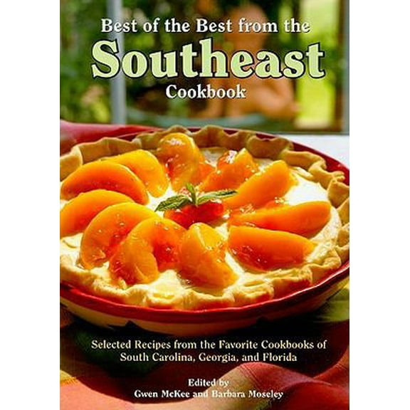 Pre-Owned Best of the Best from the Southeast Cookbook: Selected Recipes from the Favorite Cookbooks of South Carolina, Georgia, and Florida (Paperback) 1934193267 9781934193266