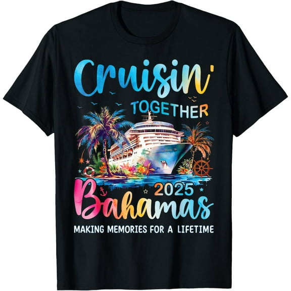 men and women can wear，Cruisin Together Bahamas 2025 Family Cruise Bahamas Vacation T-Shirt