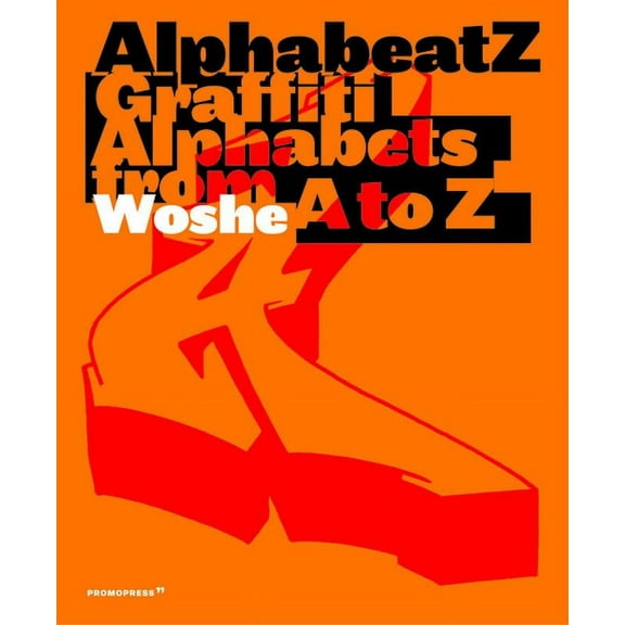 Alphabeatz. Graffiti Alphabets from A to Z, (Hardcover)