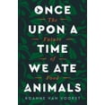 thumbnail image 1 of Pre-Owned Once Upon a Time We Ate Animals: The Future of Food (Hardcover) 0063005883 9780063005884, 1 of 1