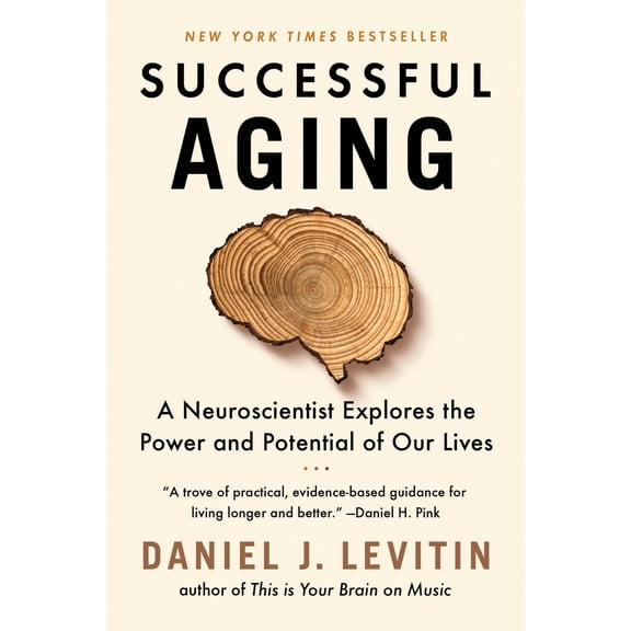 Pre-Owned Successful Aging: A Neuroscientist Explores the Power and Potential of Our Lives (Paperback) 0735236917 9780735236912