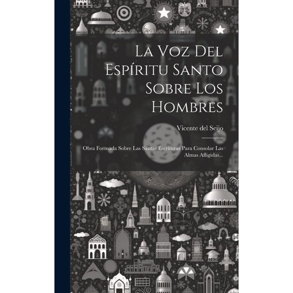 La Voz Del Espíritu Santo Sobre Los Hombres (Hardcover)