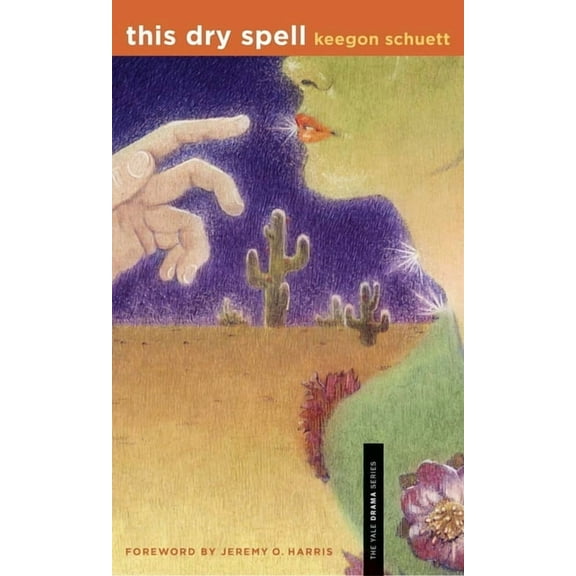 Yale Drama This Dry Spell, (Paperback)