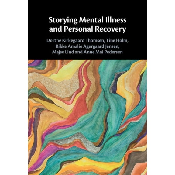 Storying Mental Illness and Personal Recovery, (Hardcover)